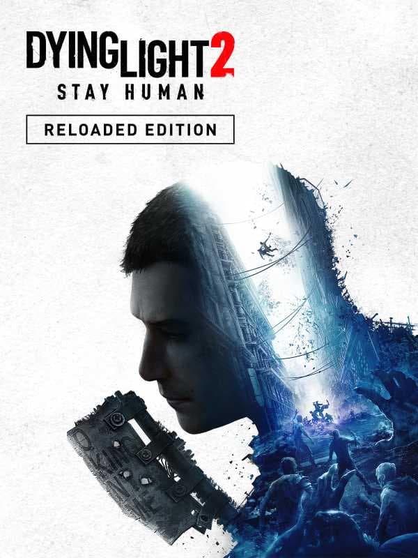 Dying Light 2: Reloaded Edition